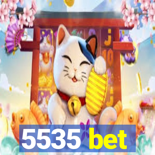 5535 bet